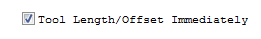 Tool_Length/Offset_Immediately